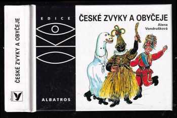 České zvyky a obyčeje - Alena Vondrušková (2004, Albatros) - ID: 617865