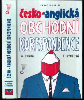 Česko-anglická obchodní korespondence - Antonín Dynda, Eva Dyndová (1997, Pragoeduca) - ID: 376996