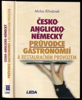 Mirko Křivánek: Česko-anglicko-německý průvodce gastronomií a restauračním provozem