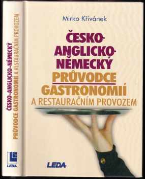 Česko-anglicko-německý průvodce gastronomií a restauračním provozem