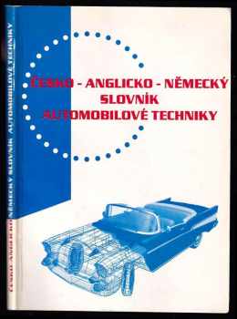 Česko-anglicko-německý slovník automobilové techniky