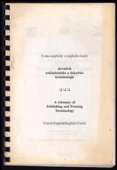 Česko-anglický a anglicko-český slovníček nakladatelské a tiskařské terminologie