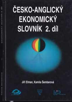 Jiří Elman: Česko-anglický ekonomický slovník : ekonomie, právo, výpočetní technika. 1 +2