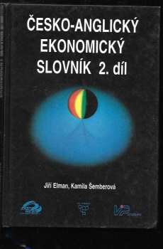 Jiří Elman: Česko-anglický ekonomický slovník : ekonomie, právo, výpočetní technika. Díl 1+2
