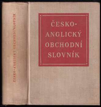 Česko-anglický obchodní slovník =