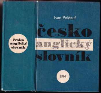Česko-anglický slovník středního rozsahu - Ivan Poldauf, Univ. prof. PhDr. Ivan Poldauf (1972, Státní pedagogické nakladatelství) - ID: 63496
