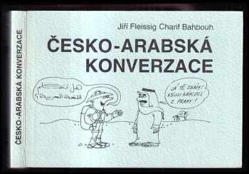 Jiří Fleissig: Česko-arabská konverzace