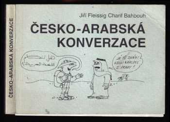 Jiří Fleissig: Česko-arabská konverzace