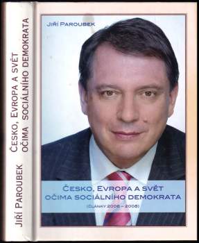Jiří Paroubek: Česko, Evropa a svět očima sociálního demokrata
