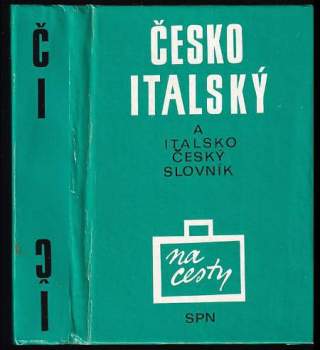 Česko-italský a italsko-český slovník na cesty - Hana Benešová, Jelka Šetlíková (1991, Státní pedagogické nakladatelství) - ID: 778794