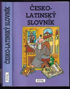 Česko-latinský slovník : [1. díl]