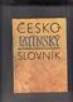 Česko-latinský slovník starověké a současné latiny