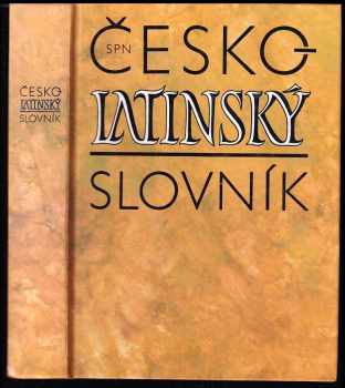 Česko-latinský slovník starověké a současné latiny : Lexicon bohemo-latinum voces antiquae et recentioris Latinitatis continens - Pavel Kucharský, Zdeněk Quitt (1992, Státní pedagogické nakladatelství) - ID: 818245