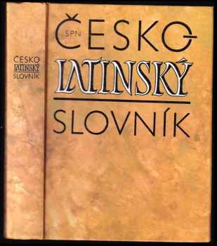 Česko-latinský slovník starověké a současné latiny : Lexicon bohemo-latinum voces antiquae et recentioris Latinitatis continens - Pavel Kucharský, Zdeněk Quitt (1992, Státní pedagogické nakladatelství) - ID: 739625