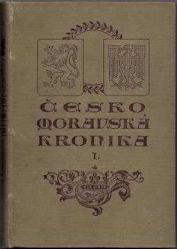 Česko-moravská kronika : [Kniha první] - Karel Vladislav Zap (1906, B. Kočí)