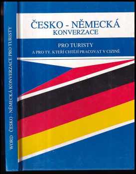 Česko-německá konverzace pro turisty a ty, kteří chtějí pracovat v cizině