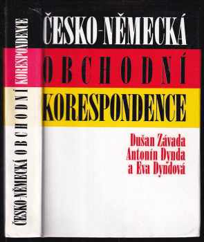 Česko-německá obchodní korespondence - Dušan Závada, Antonín Dynda, Eva Dyndová (1992, ister science) - ID: 190244