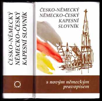 Česko-německý, německo-český kapesní slovník s novým německým pravopisem