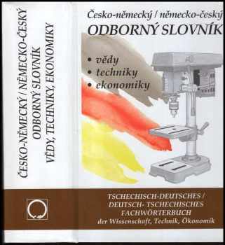 Tomáš Zahradníček: Česko-německý, německo-český odborný slovník vědy, techniky, ekonomiky : Tschechisch-deutsches, deutsch-tschechisches Fachwörterbuch der Wissenschaft, Technik, Ökonomik