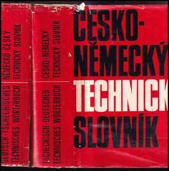 Česko-německý + Německo- český technický slovník : určeno [též] posl všech fakult techn. škol. - Anna Naxerová (1971, Státní nakladatelství technické literatury) - ID: 284610