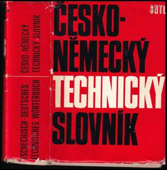 Česko-německý technický slovník - Anna Naxerová (1971, Státní nakladatelství technické literatury) - ID: 818760
