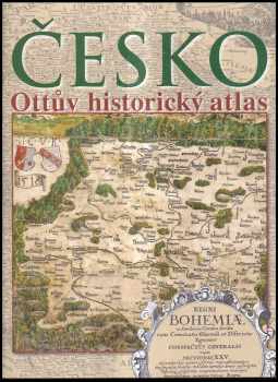 Eva Semotanová: Česko - Ottův historický atlas