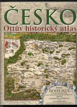Eva Semotanová: Česko : Ottův historický atlas