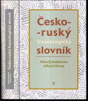 Valerij Michajlovič Mokijenko: Česko-ruský frazeologický slovník