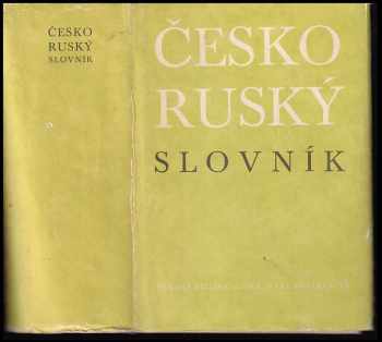 Česko-ruský slovník - Bohuslav Ilek, M Martinková, Leontij Vasiljevič Kopeckij, Karel Horálek, Evgenij Melnikov, Z Šromová, Jarmila Jehličková (1986, Státní pedagogické nakladatelství) - ID: 166978