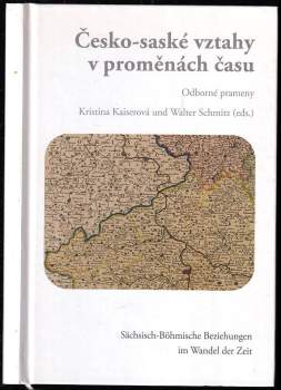 Česko-saské vztahy v proměnách času
