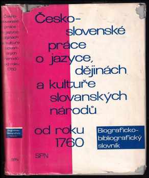 Zdeněk Šimeček: Československé práce o jazyce, dějinách a kultuře slovanských národů od r. 1760