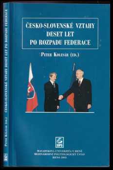 Česko-slovenské vztahy deset let po rozpadu federace