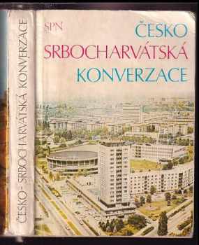 Česko-srbochorvatská konverzace - Libuše Prokopová (1984, Státní pedagogické nakladatelství) - ID: 2129016