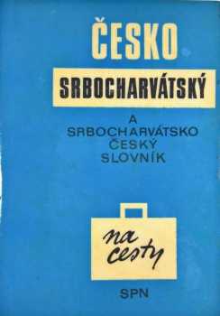 Česko-srbochorvátský a srbochorvátsko-český slovník na cesty