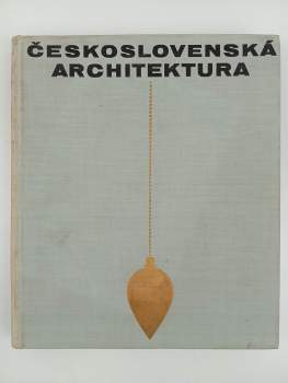 Československá architektura od nejstarší doby po současnost