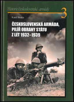 Československá armáda, pilíř obrany státu z let 1932-1939