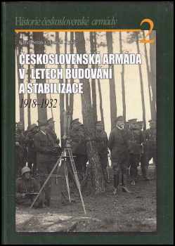 Československá armáda v letech budování a stabilizace 1918-1932