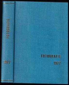 Československá fotografie 1977 - ročník XXVIII. - čísla 1 - 12 - KOMPLETNÍ ROČNÍK
