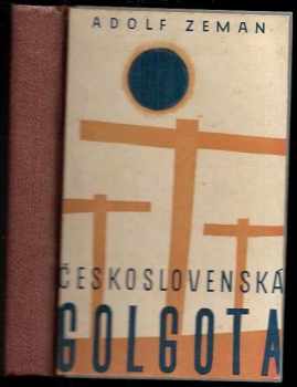 Adolf Zeman: Československá golgota
