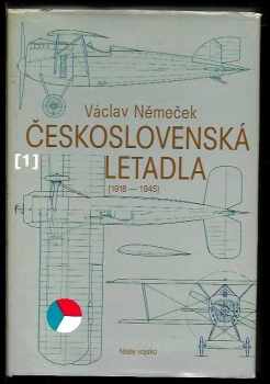 Československá letadla 1918-1945 : 1 - Václav Němeček, Jan Krumbach, Erik Lornhorst (1983, Naše vojsko) - ID: 2264261