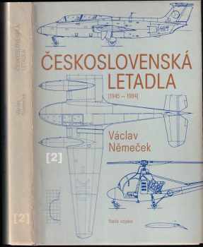 Československá letadla : (II) - 1945-1984 - Václav Němeček (1984, Naše vojsko) - ID: 1278793