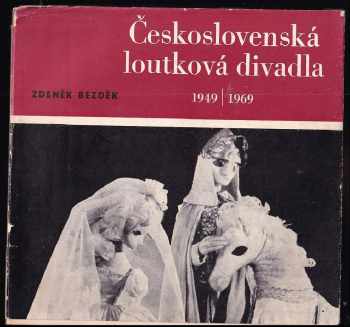 Zdeněk Bezděk: Československá loutková divadla 1949-1969