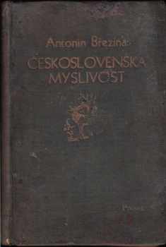 Antonín Březina: Československá myslivost