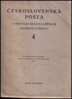 Československá pošta v prvých deseti letech samostatnosti - díl II.