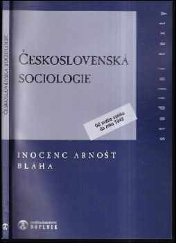Arnošt Inocenc Bláha: Československá sociologie : od svého vzniku do roku 1948