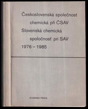 Československá společnost chemická při ČSAV, Slovenská chemická spoločnosť pri SAV 1976-1985