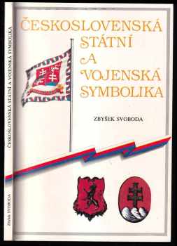 Československá státní a vojenská symbolika - Zbyšek Svoboda (1991, Federální ministerstvo obrany) - ID: 762474