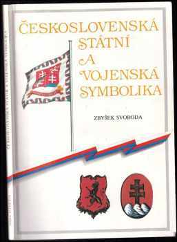 Československá státní a vojenská symbolika - Zbyšek Svoboda (1991, Federální ministerstvo obrany) - ID: 680153