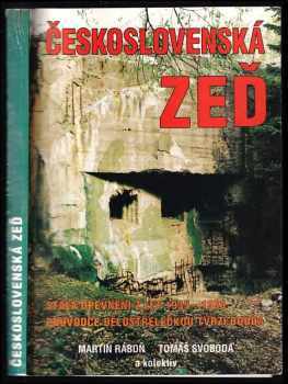 Československá zeď : stálá opevnění z let 1935-1938 : průvodce dělostřeleckou tvrzí Bouda - Martin Ráboň, Tomáš Svoboda (1993, FORTprint) - ID: 736001