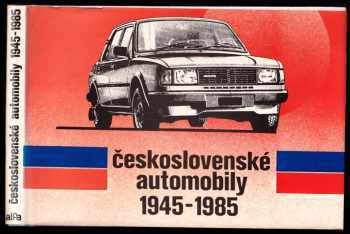 Stanislav Minářík: Československé automobily 1945-1985